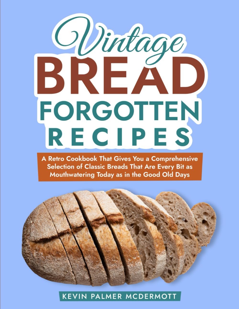 Vintage Bread Recipes: A Practical Guide to Classic Homemade Breads